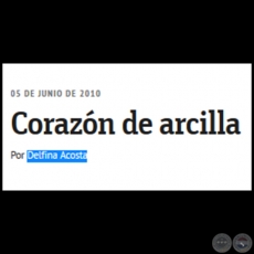 CORAZN DE ARCILLA - Por DELFINA ACOSTA - Sbado, 05 de Junio de 2010